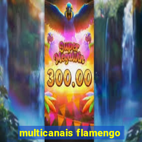 multicanais flamengo